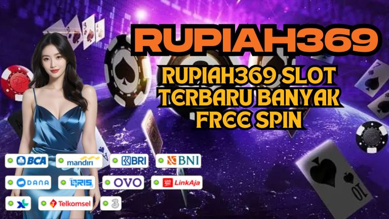 RUPIAH369 SLOT TERBARU BANYAK FREE SPIN