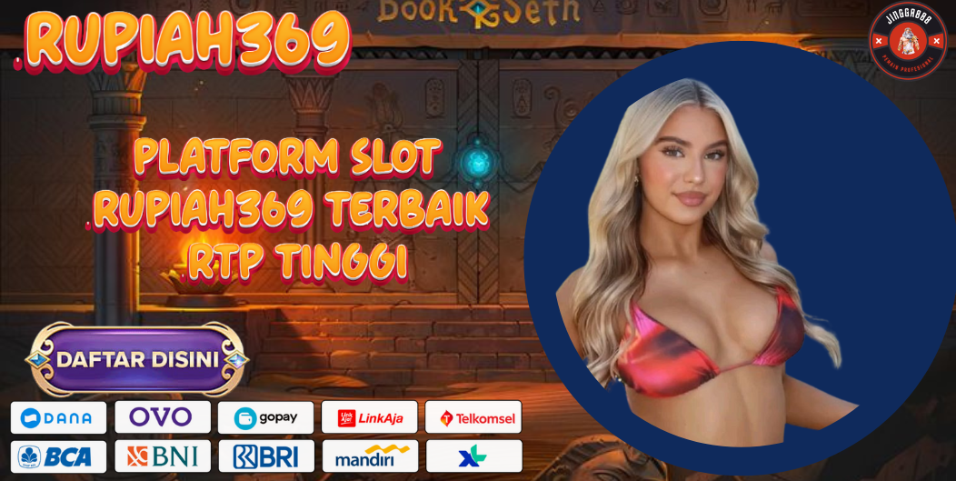 PLATFORM SLOT RUPIAH369 TERBAIK RTP TINGGI
