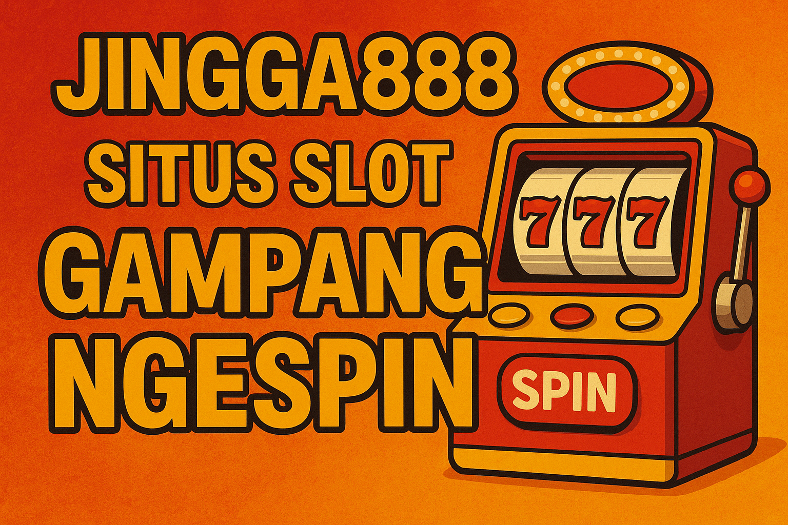 Jingga888 Situs Slot Gampang Ngespin